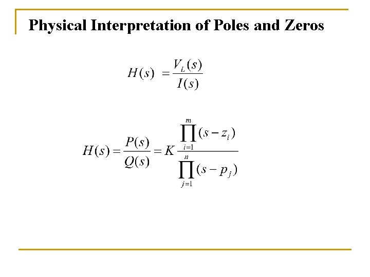Physical Interpretation of Poles and Zeros 