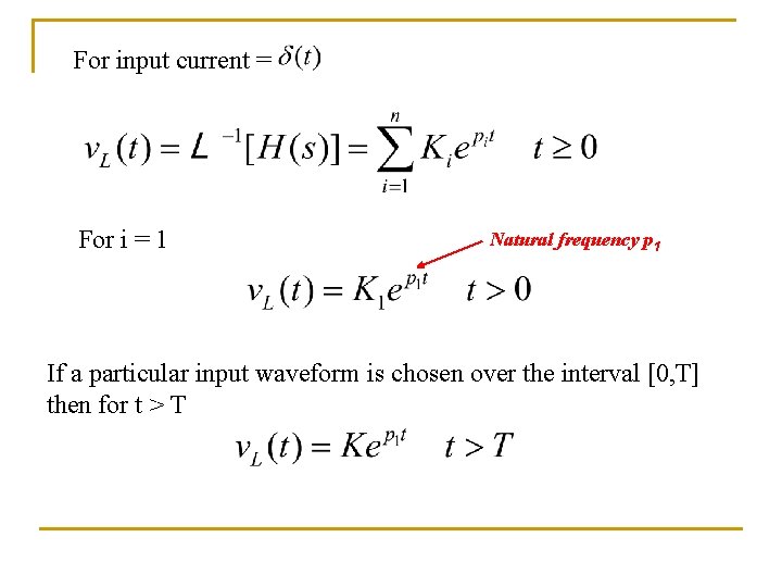 For input current = For i = 1 Natural frequency p 1 If a