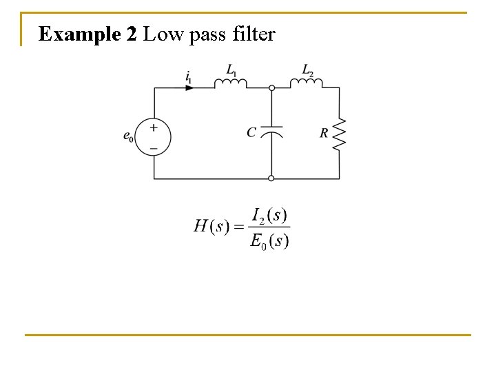 Example 2 Low pass filter 