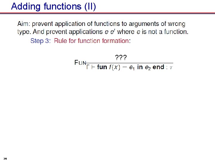 Adding functions (II) ? ? ? 38 