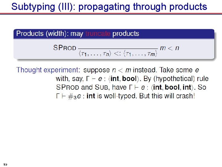 Subtyping (III): propagating through products 53 