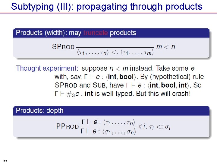 Subtyping (III): propagating through products 54 