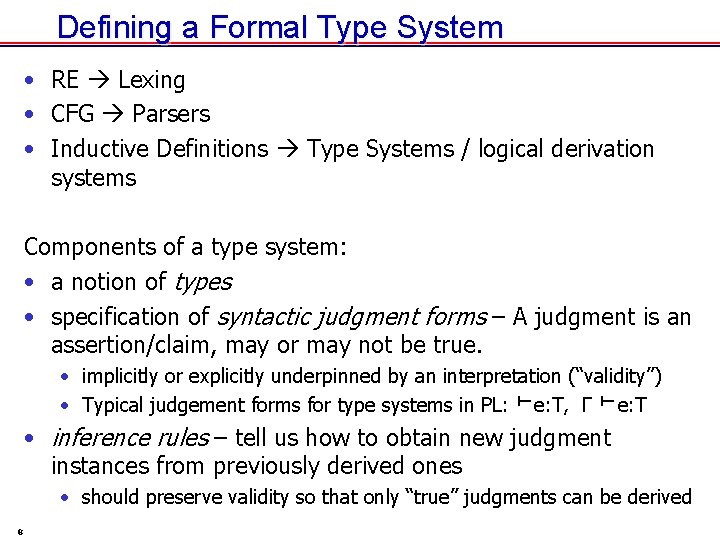 Defining a Formal Type System • RE Lexing • CFG Parsers • Inductive Definitions