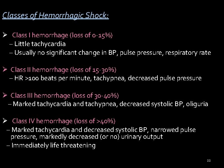 Classes of Hemorrhagic Shock: Ø Class I hemorrhage (loss of 0 -15%) – Little Classes of Hemorrhagic Shock: Ø Class I hemorrhage (loss of 0 -15%) – Little