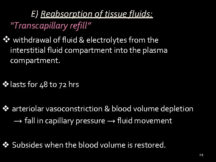 E) Reabsorption of tissue fluids: “Transcapillary refill” v withdrawal of fluid & electrolytes from