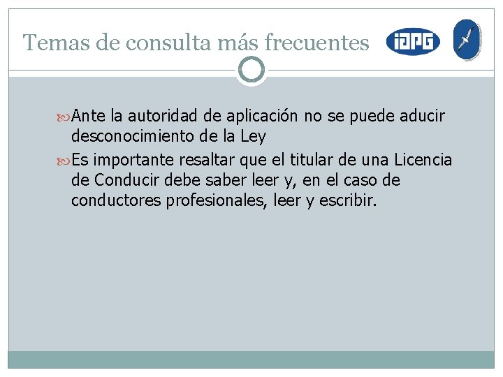 Temas de consulta más frecuentes Ante la autoridad de aplicación no se puede aducir