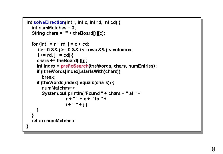 int solve. Direction(int r, int c, int rd, int cd) { int num. Matches