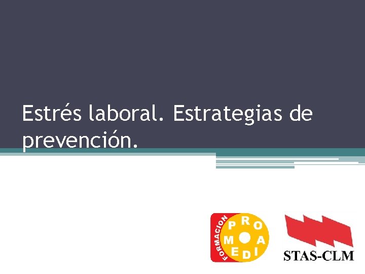 Estrs laboral Estrategias de prevencin ndice 1 2