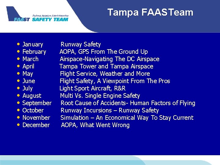 Tampa FAASTeam • January Runway Safety • February AOPA, GPS From The Ground Up