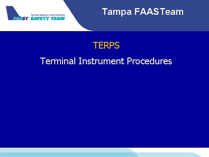 Tampa FAASTeam TERPS Terminal Instrument Procedures 