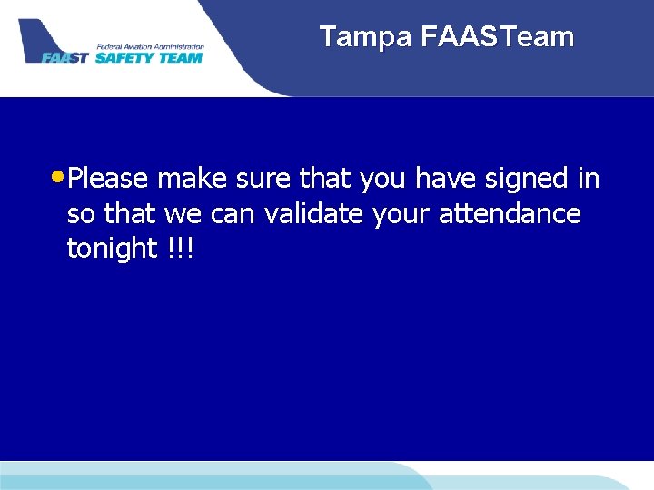 Tampa FAASTeam • Please make sure that you have signed in so that we