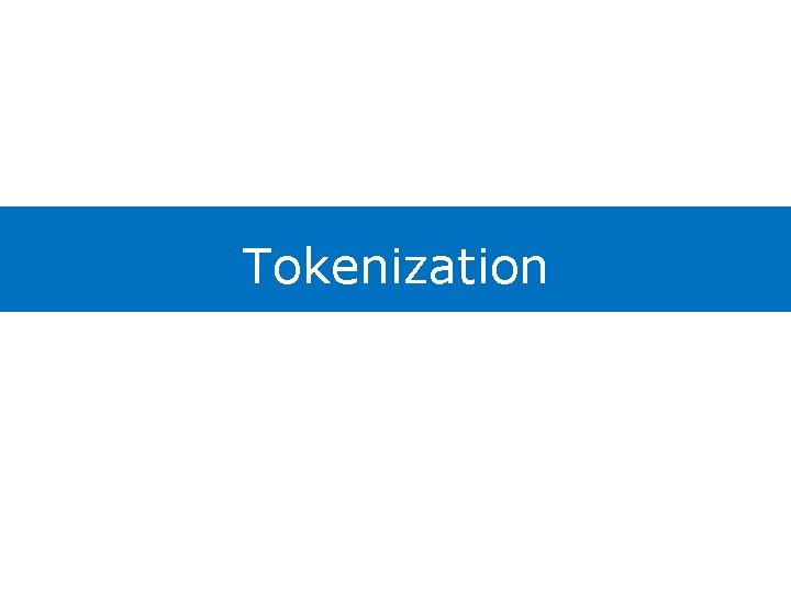 ® Tokenization 