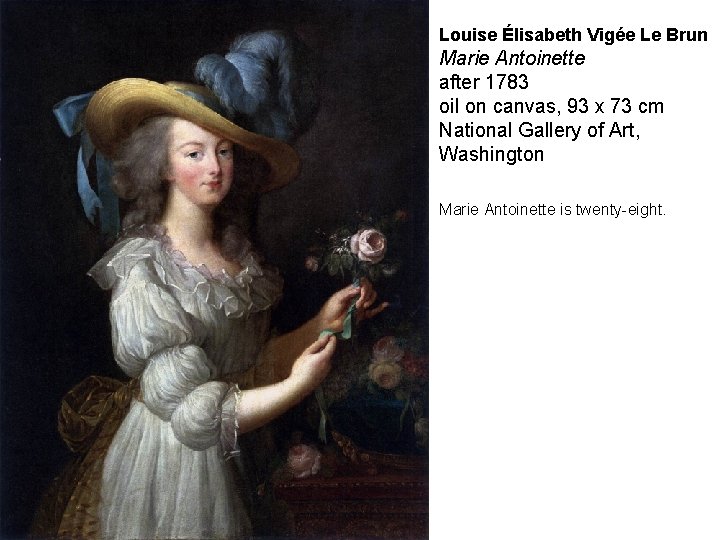 Louise Élisabeth Vigée Le Brun Marie Antoinette after 1783 oil on canvas, 93 x