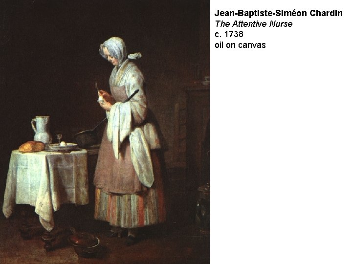 Jean-Baptiste-Siméon Chardin The Attentive Nurse c. 1738 oil on canvas 