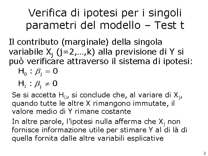 Verifica di ipotesi per i singoli parametri del modello – Test t Il contributo