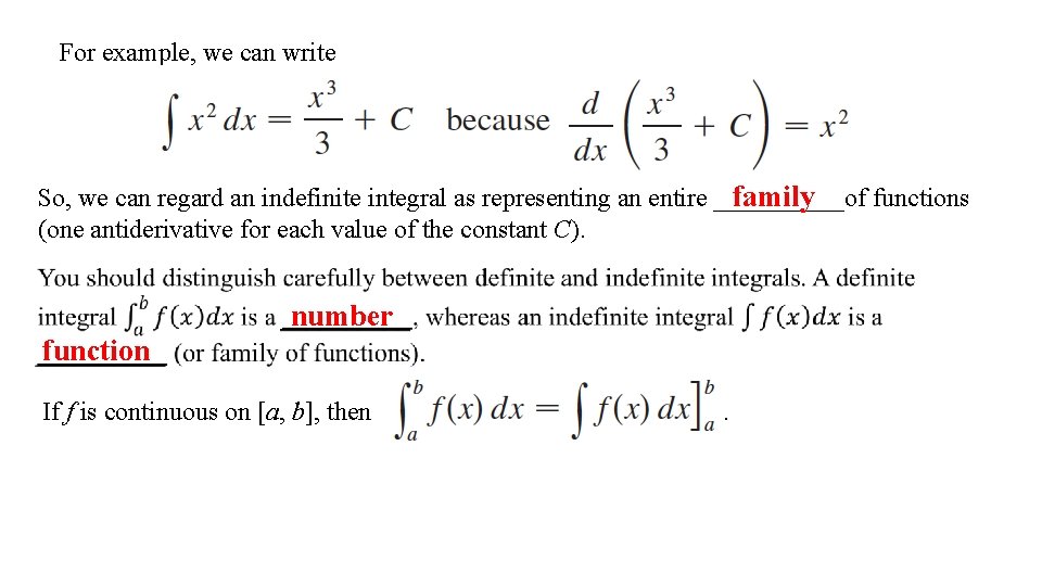 For example, we can write So, we can regard an indefinite integral as representing