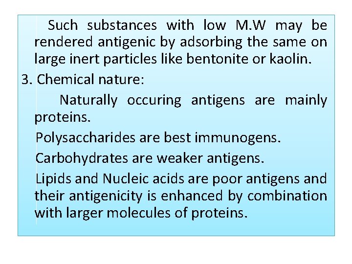  Such substances with low M. W may be rendered antigenic by adsorbing the