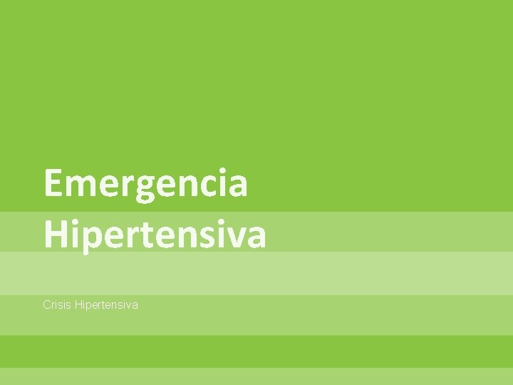 Emergencia Hipertensiva Crisis Hipertensiva 