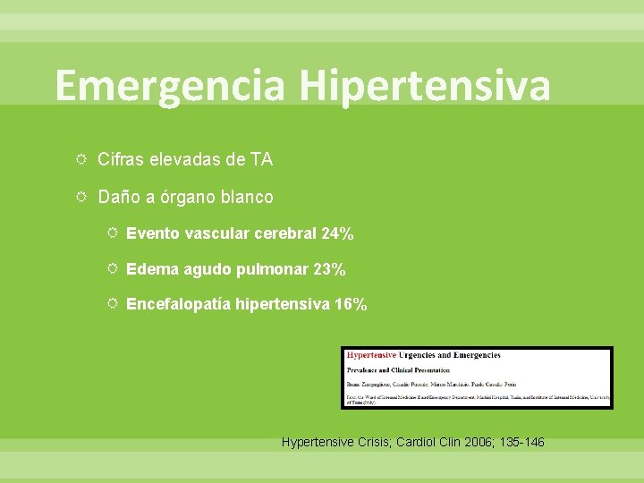 Emergencia Hipertensiva Cifras elevadas de TA Daño a órgano blanco Evento vascular cerebral 24%