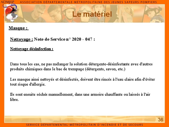 Le matériel Masque : Nettoyage : Note de Service n° 2020 - 047 :