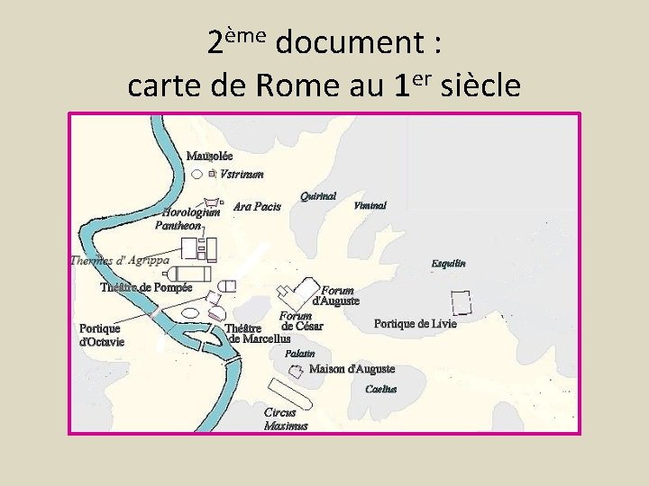 2ème document : carte de Rome au 1 er siècle 