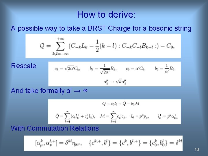 How to derive: A possible way to take a BRST Charge for a bosonic