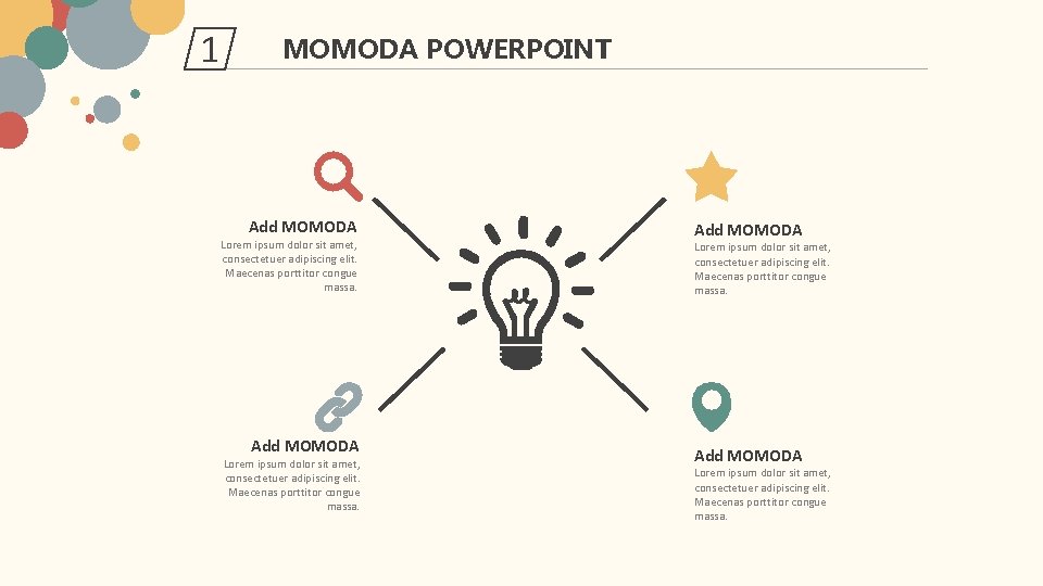 1 MOMODA POWERPOINT Add MOMODA Lorem ipsum dolor sit amet, consectetuer adipiscing elit. Maecenas