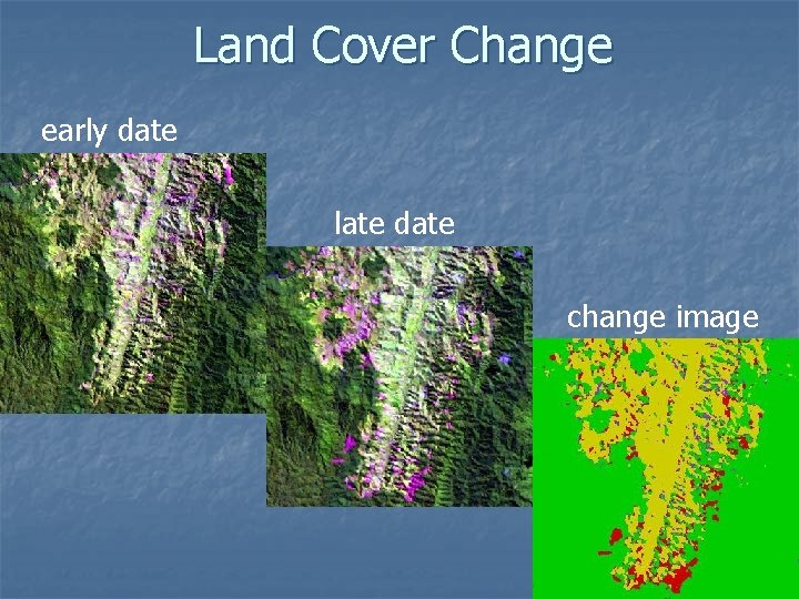 Land Cover Change early date late date change image 