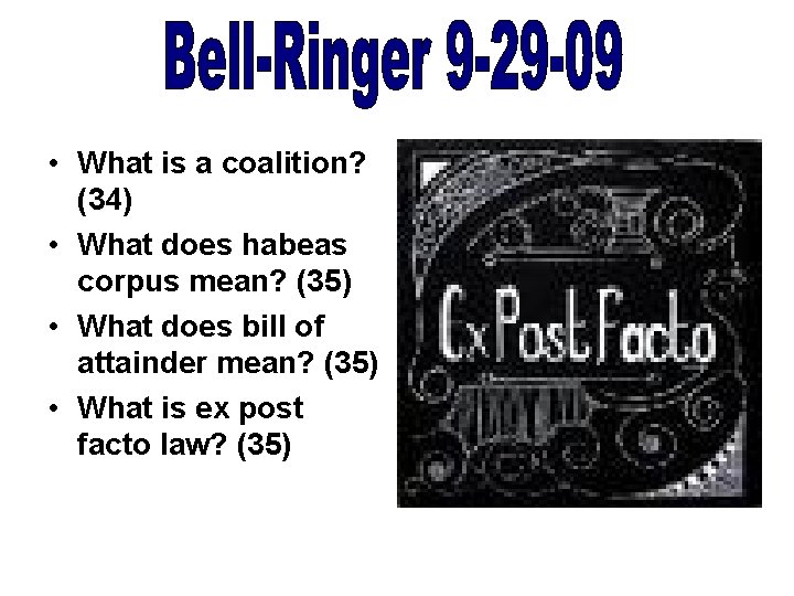  • What is a coalition? (34) • What does habeas corpus mean? (35)