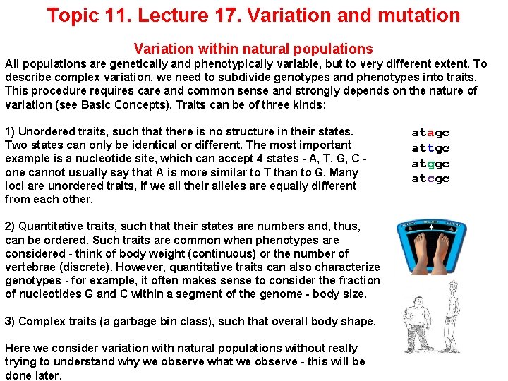 Topic 11. Lecture 17. Variation and mutation Variation within natural populations All populations are