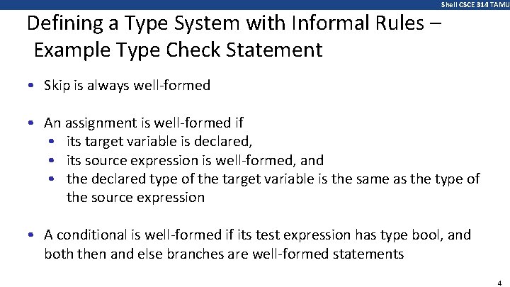 Defining a Type System with Informal Rules – Example Type Check Statement Shell CSCE