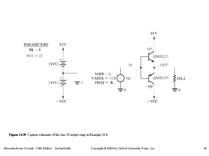 Figure 14. 39 Capture schematic of the class B output stage in Example 14.