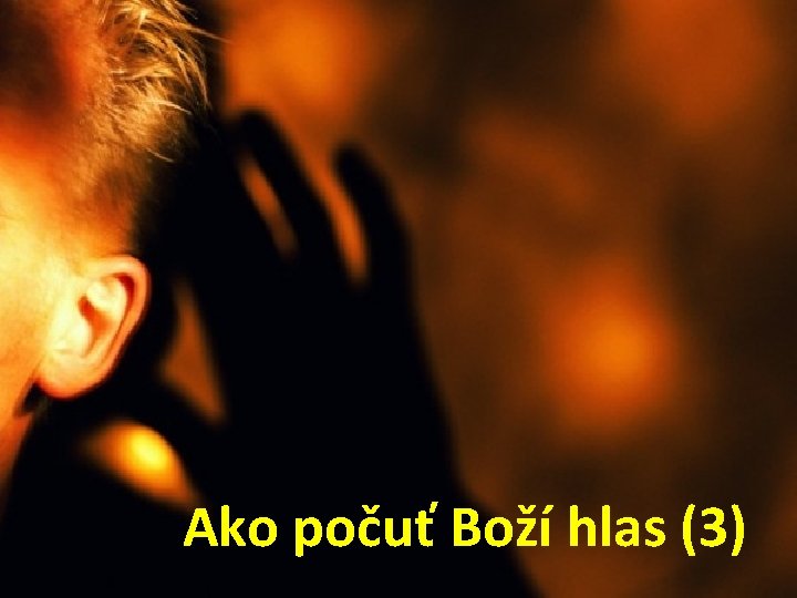 Ako počuť Boží hlas (3) 