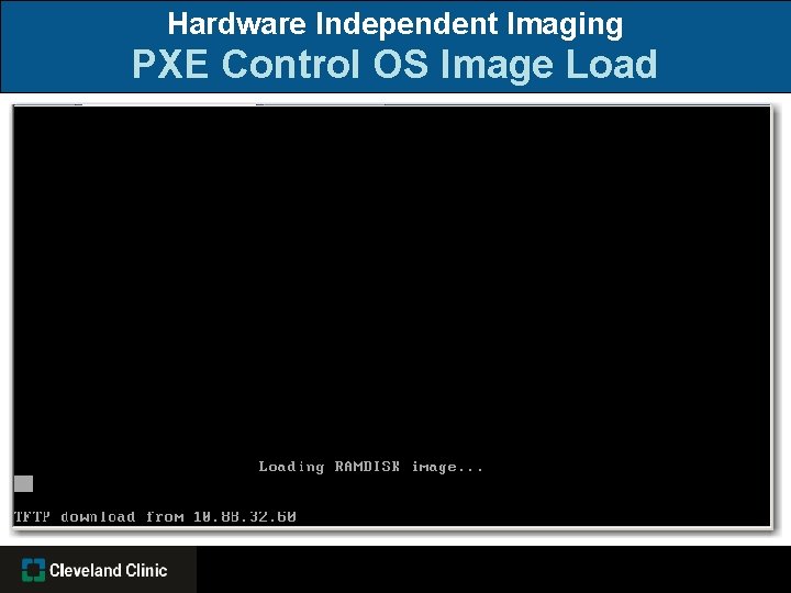 Hardware Independent Imaging PXE Control OS Image Load 