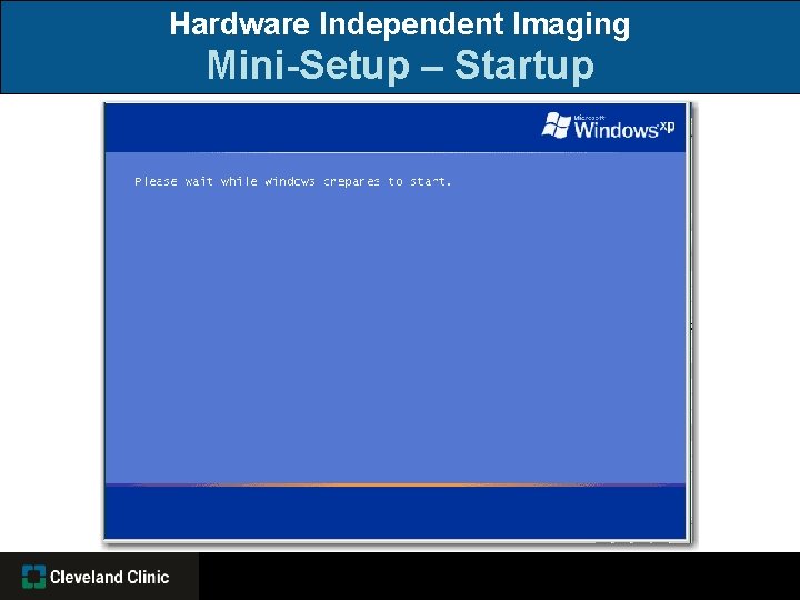 Hardware Independent Imaging Mini-Setup – Startup 