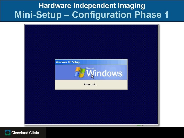 Hardware Independent Imaging Mini-Setup – Configuration Phase 1 