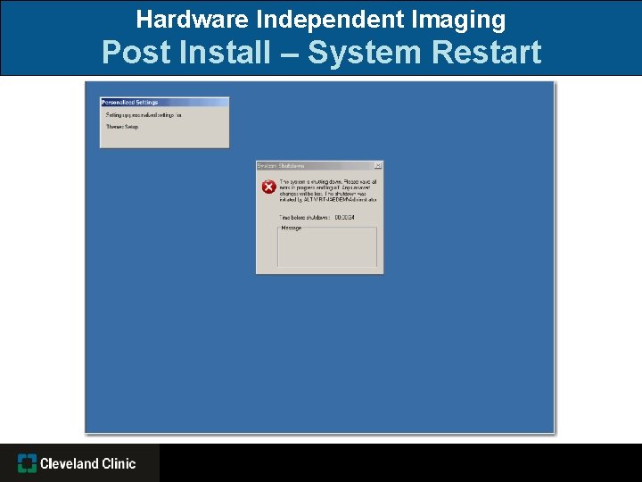 Hardware Independent Imaging Post Install – System Restart 