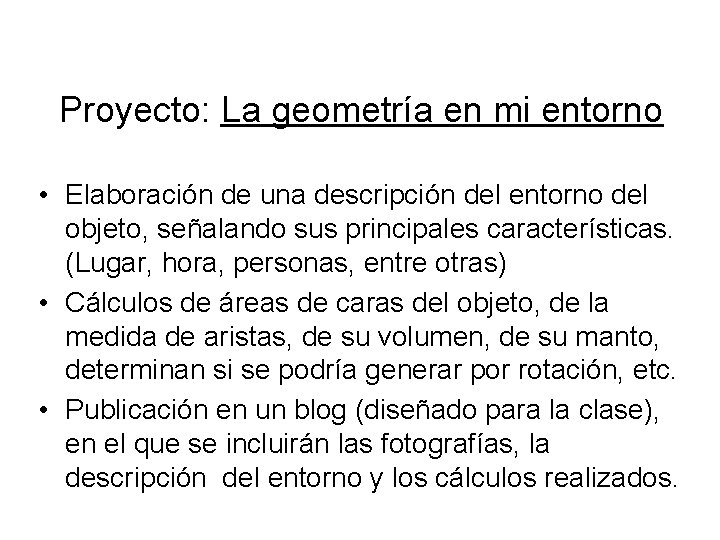 Proyecto: La geometría en mi entorno • Elaboración de una descripción del entorno del