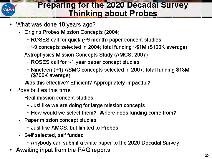 Preparing for the 2020 Decadal Survey Thinking about Probes • What was done 10 Preparing for the 2020 Decadal Survey Thinking about Probes • What was done 10
