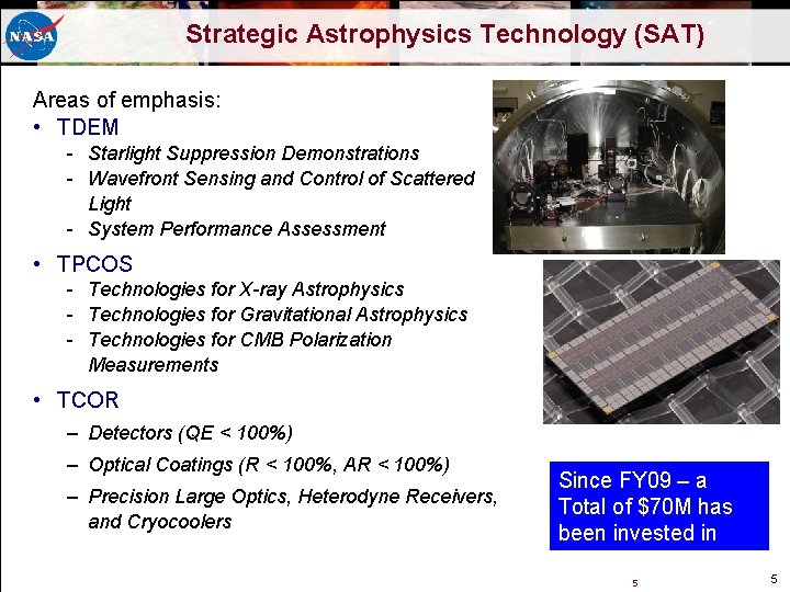 Strategic Astrophysics Technology (SAT) Areas of emphasis: • TDEM - Starlight Suppression Demonstrations - Strategic Astrophysics Technology (SAT) Areas of emphasis: • TDEM - Starlight Suppression Demonstrations -