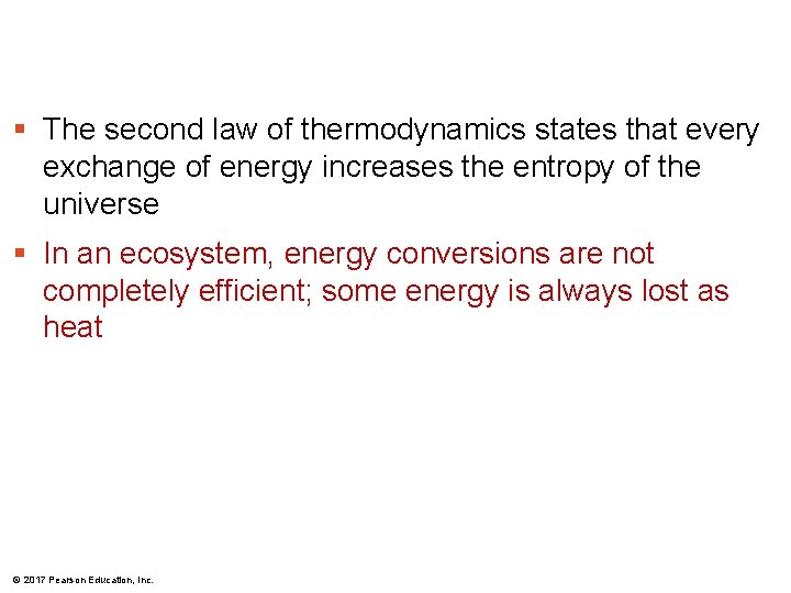 § The second law of thermodynamics states that every exchange of energy increases the