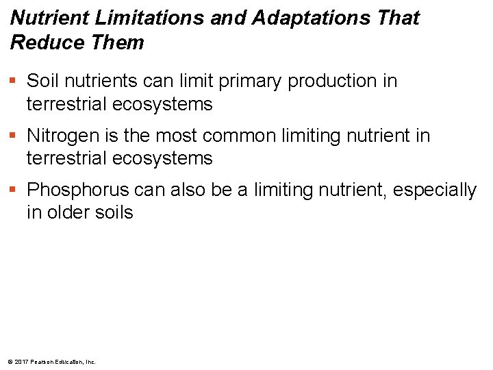 Nutrient Limitations and Adaptations That Reduce Them § Soil nutrients can limit primary production