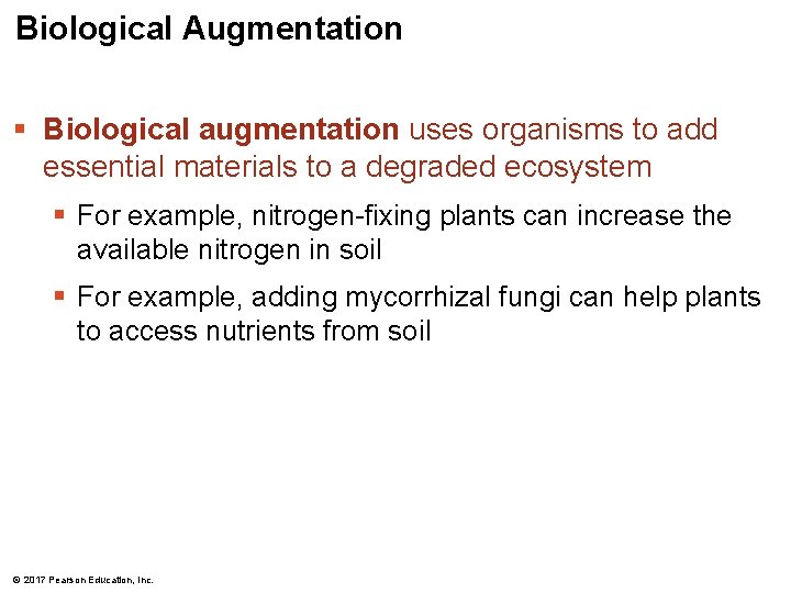 Biological Augmentation § Biological augmentation uses organisms to add essential materials to a degraded