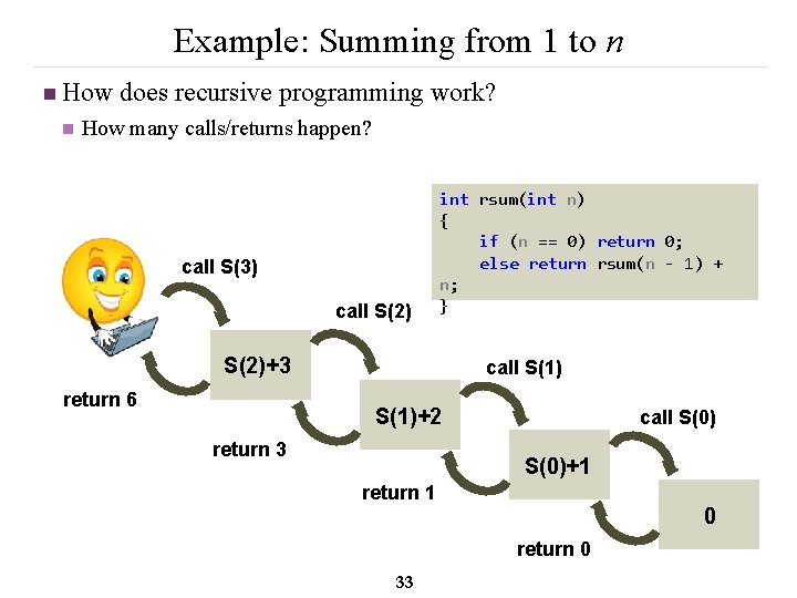 Example: Summing from 1 to n n How does recursive programming work? n How