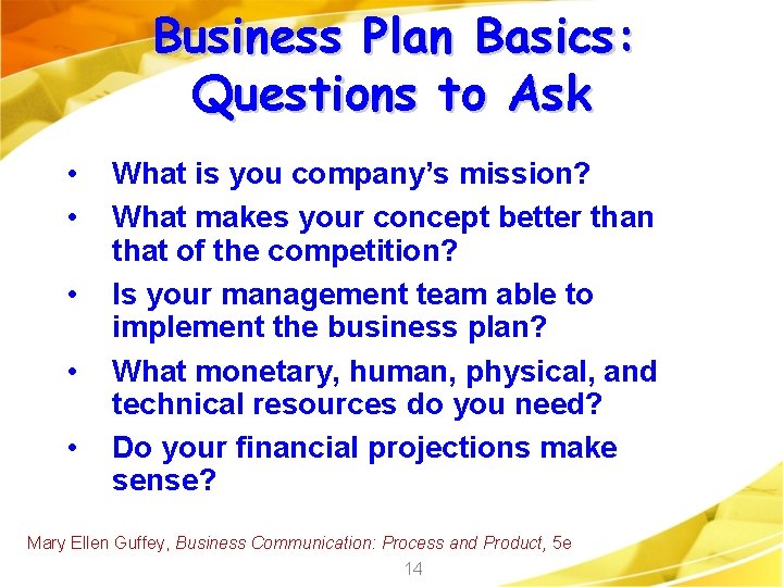 Business Plan Basics: Questions to Ask • • • What is you company’s mission?