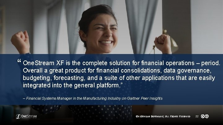 XF is the complete solution for financial operations – period. “ One. Stream Overall