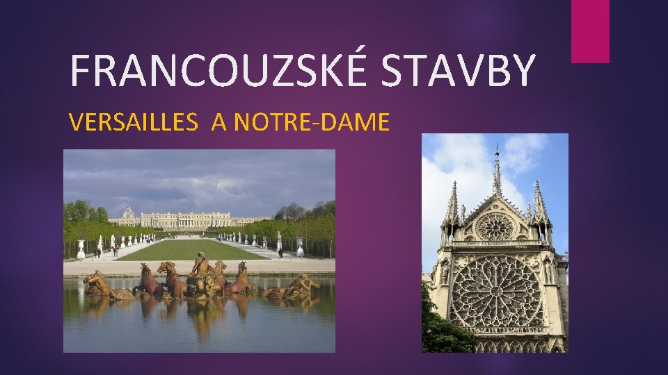 FRANCOUZSKÉ STAVBY VERSAILLES A NOTRE-DAME 