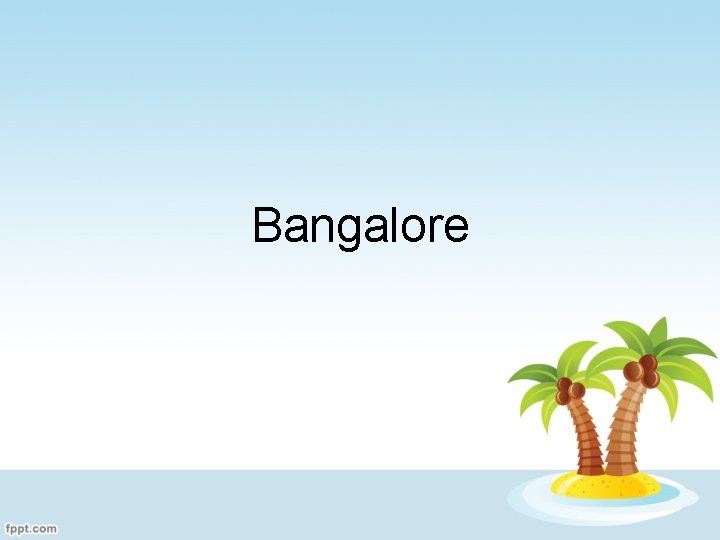 Bangalore 