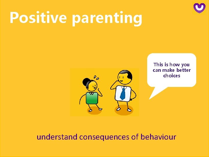 Positive parenting This is how you can make better choices understand consequences of behaviour