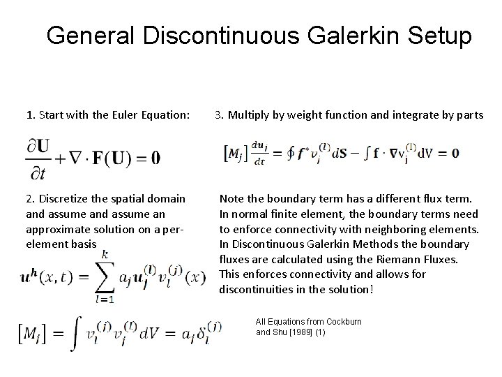 General Discontinuous Galerkin Setup 1. Start with the Euler Equation: 3. Multiply by weight